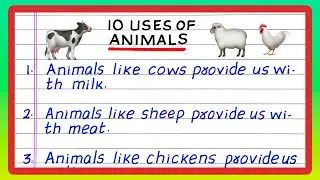USES OF ANIMALS | TO US | IMPORTANCE OF ANIMALS | 5 | 10 USES OF ANIMALS