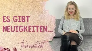 Es gibt NEUIGKEITEN...