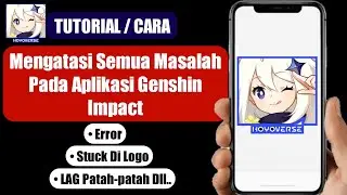 Cara Mengatasi Semua Masalah Pada Aplikasi Genshin Impact
