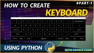 Tkinter Keyboard - Part 1 | Create Tkinter Keyboard | World of Python