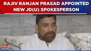 Rajiv Ranjan Prasad, New JD(U) Spokesperson, Says 'KC Tyagi Not Replaced' | Bihar News | EXCLUSIVE