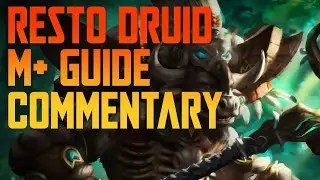10.1 SEASON 2 RESTO DRUID M+ Guide Commentary (21+ Halls of Infusion with PUGS!!)