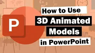 How to add animated 3D models to PowerPoint in Office 365 to improve your presentations