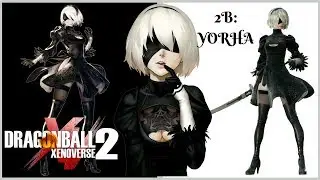DRAGON BALL XENOVERSE 2 HOW I MADE 2B: YORHA FROM NIER: AUTOMATA