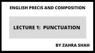 English precis and composition - Punctuation lecture 1