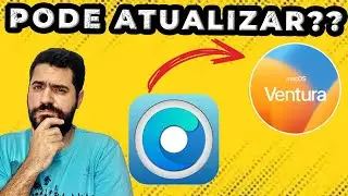 OpenCore 0.5.2 - Ventura 13.0.1 - COMO ATUALIZAR?