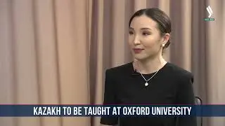 Kazakh to be taught at Oxford University.
