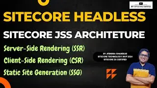 Sitecore JSS : Static Site Generation,  Server-Side Rendering & Client-Side Rendering #sitecore