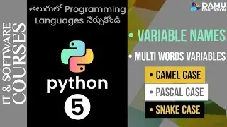 Python in Telugu | Multi Words Variables, Camel, Pascal & Snake Case Variables in Python in Telugu