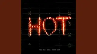 Hot (Remix) (feat. Gunna and Travis Scott)