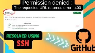 [RESOLVED SSH] Github permission denied. The requested URL returned error 403
