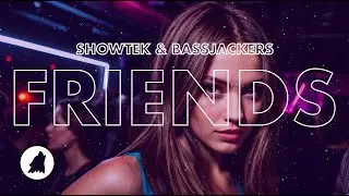 Showtek & Bassjackers - Friends [Dance Music]