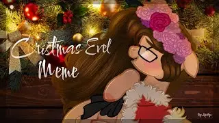/PMV/ Cristmas Evel Meme {Happy New Year;3} (Последнее видео)