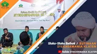 Sluku - Sluku Bathok / Rutinaan Syekhermania Klaten