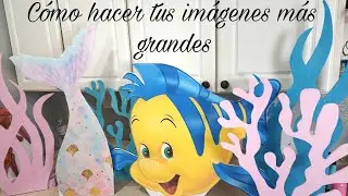 Como hacer tus Imagenes en Grande desde tu Impresora /cardboard stand-up/under the sea theme DIY