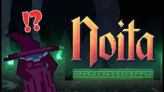 Noita is SO HARD!