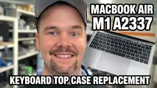 MacBook Air M1 A2337 Top Case and Keyboard Replacement