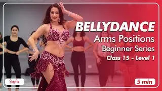 StepFlix Belly dance, Level 1, Class 15 -  Arms Positions in Bellydancing