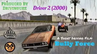(REDRIVER 2) - Driver 2 (Short Driving Films) Ep. 7 - Bully Force