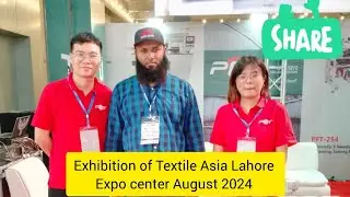 First Day of Exhibition in lahore Expo Centre Textile Asia Our precious and PFT Company