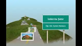 İslam'da Şehir I Batı Kenti - İslam Şehri I Medine I Medeniyet