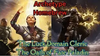Archetype Homebrew: Luck Domain and Oath of Fate