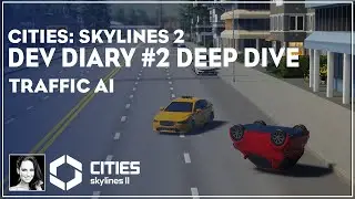 ➤ Cities: Skylines 2 Dev Diary Deep Dive: Traffic AI with Pathfinding, Accidents, and More!