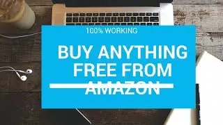 GET ANYTHING FREE FROM AMAZON (100% WORKING)