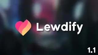 Lewdify [1.1] Release! DeepNude
