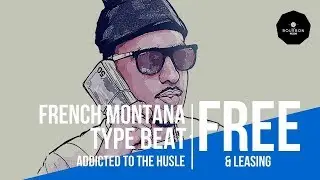 (FREE) French Montana type beat // Addicted to the husle