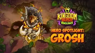 [Kingdom Rush Vengeance] Grosh