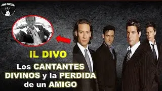 IL DIVO Los CANTANTES DIVINOS y como PERDIERON a su AMIGO