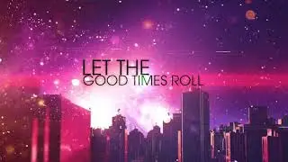 Dragon X - Let The Good Times Roll (Official Lyric Video)
