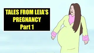 Leia's Pregnancy (Part 1)
