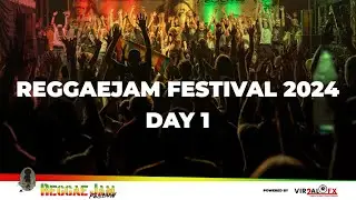 Reggaejam 2024 - Day 1