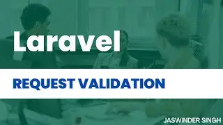 10 - Laravel Training | Request Validation In Laravel