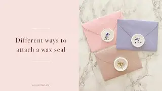 Different ways to attach a wax seal