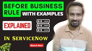 Before Business Rule in ServiceNow