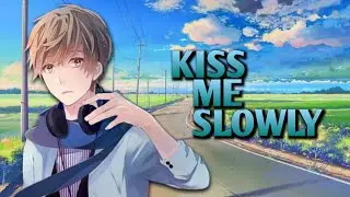 Nightcore - Kiss Me Slowly | (Lyrics)