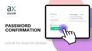 Password Confirmation and Validation | Axure: Noob to Master, ep87