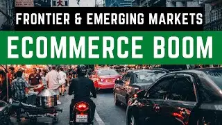 First Look ETF: Why Stocks in Emerging and Frontier Markets are Poised for Major Growth