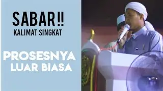 Ternyata sabar kalimat yang singkat, namun luar biasa proses menjalaninya || Ustadz Muhammad Sholeh