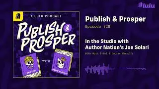 In the Studio with Author Nation’s Joe Solari | Publish & Prosper Podcast #28