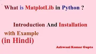 Introduction and Installation of Matplotlib in Python in Hindi --Part1