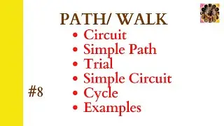 8. Path, Walk, Circuit, Simple Circuit, Simple Path, Trial, Cycle |Graph Theory 