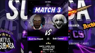 MATCH 3 | BATTLE OF SUBASA, BOCIL GA RISPEK VS BSK GARED😈, DECISIVE MATCH 🔥