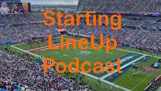 Starting LineUp Podcast | Ep. 5