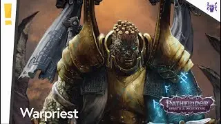 Pathfinder Wrath Classes: Warpriest