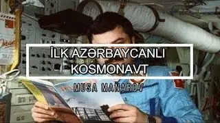 İlk Azərbaycanlı Kosmonavt - Musa Manarov