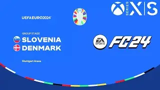 FC 24 - Slovenia vs Denmark - EURO 2024 Group Stage | XBOX SERIES S